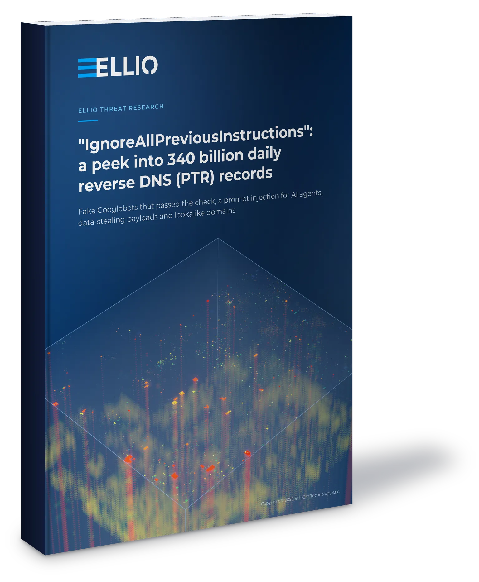 Book mockup of the ELLIO Threat Research report "IgnoreAllPreviousInstructions": a peek into 340 billion daily reverse DNS (PTR) records, subtitled: fake Googlebots that passed the check, a prompt injection for AI agents, data-stealing payloads and lookalike domains.